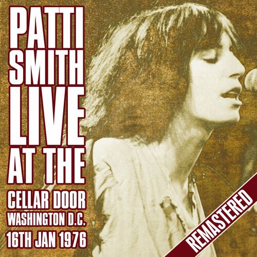 Patti Smith Live At The Cellar Door Washington D.C. Jan 16 1976