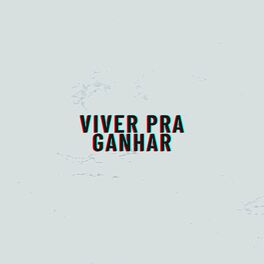 Album cover of Viver pra Ganhar