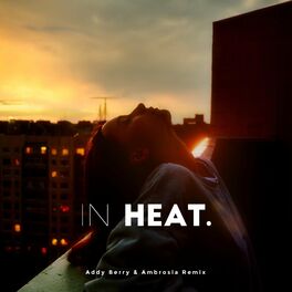 Album cover of In Heat. (Addy Berry & Ambrosia Remix)