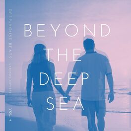 Album cover of Beyond The Deep Sea (Deep-House Beats), Vol. 4