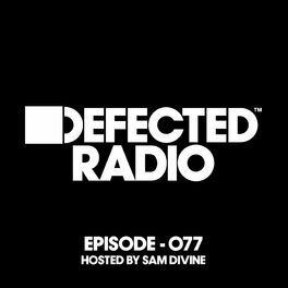 Album cover of Defected Radio Episode 077 (hosted by Sam Divine)
