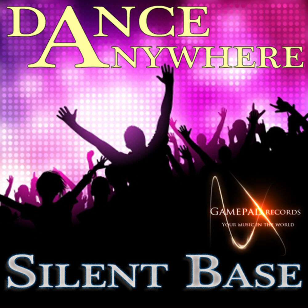 Base музыка. Silent Dance. Dance anywhere.