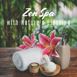 Album cover of Zen Spa with Nature's Blessing: Asian Spa Treatments & Reiki Healing