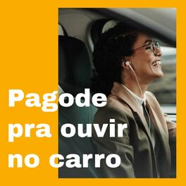 Album cover of Pagode Pra Ouvir no Carro