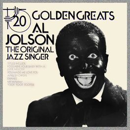 Album cover of 20 Golden Greats Al Jolson The Original Jazz Singer