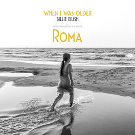 Album cover of WHEN I WAS OLDER (Music Inspired By The Film ROMA)