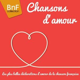 Album cover of Chansons d'amour (Découvrez les plus belles déclarations d'amour de la chanson française)