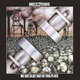 Album cover of We Gotta Get Out of This Place