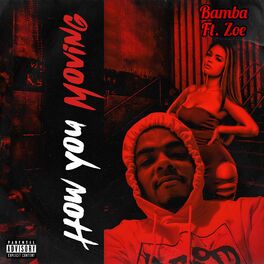 Album cover of How You Movin (feat. Zoe)