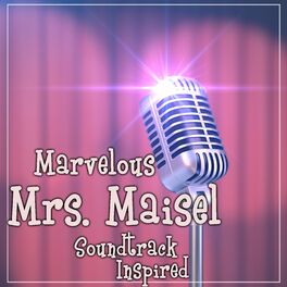 Album cover of Marvelous Mrs Maisel Soundtrack (Inspired)
