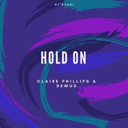 Album cover of Hold on (feat. Claire Phillips & Demus)