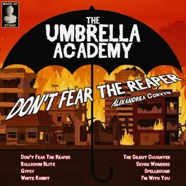 Album cover of The Umbrella Academy Don't Fear The Reaper - Alixandrea Corvyn