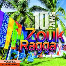 Album cover of 10 ans de Zouk Ragga, vol. 1 (Covers)