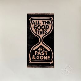 Album cover of All The Good Times