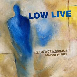 Album cover of Low Live (Live At Kcrw Studios March 6, 1995)