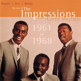 Album cover of People Get Ready: The Best Of The Impressions Featuring Curtis Mayfield 1961 - 1968