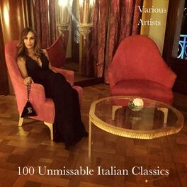 Album cover of 100 Unmissable Italian Classics