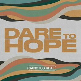 Album cover of Dare to Hope