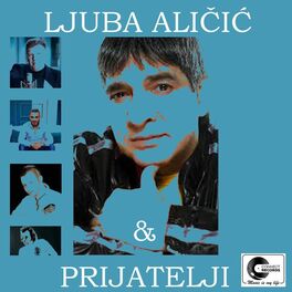 Album cover of Ljuba Alicic i Prijatelji