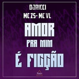 Album cover of Amor pra Mim É Ficção