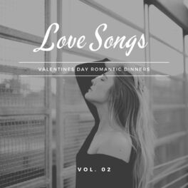 Album cover of Love Songs - Valentines Day Romantic Dinners, Vol. 02