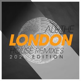 Album cover of All The London House Remixes 2020 Edition