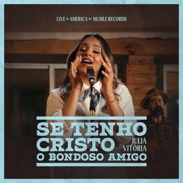 Album cover of Se Tenho Cristo / O Bondoso Amigo (Ao Vivo)