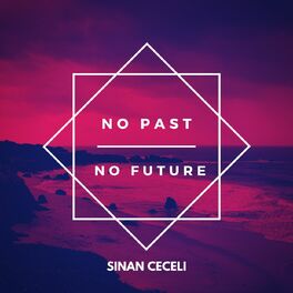Album cover of No Past No Future
