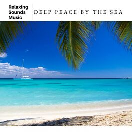 Album cover of Deep Peace by the Sea