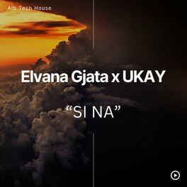 Album cover of Si Na (feat. Elvana Gjata)