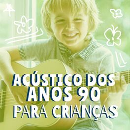 Album cover of Acústico dos Anos 90 para Crianças