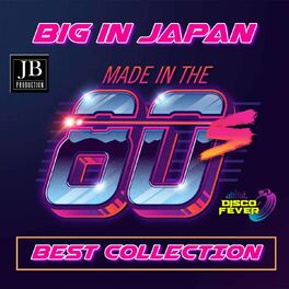 Album cover of Big In Japan Made In The 80's (Best Collection)