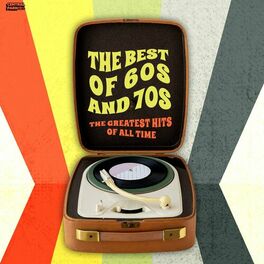 Album cover of The Best of 60s and 70s: The Greatest Hits of All Time