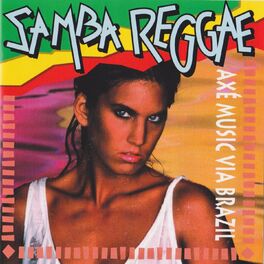 Album cover of Samba Reggae (Axé Music Via Brazil)