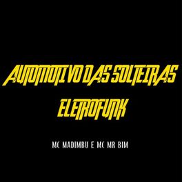 Album cover of Automotivo das Solteiras Eletrofunk