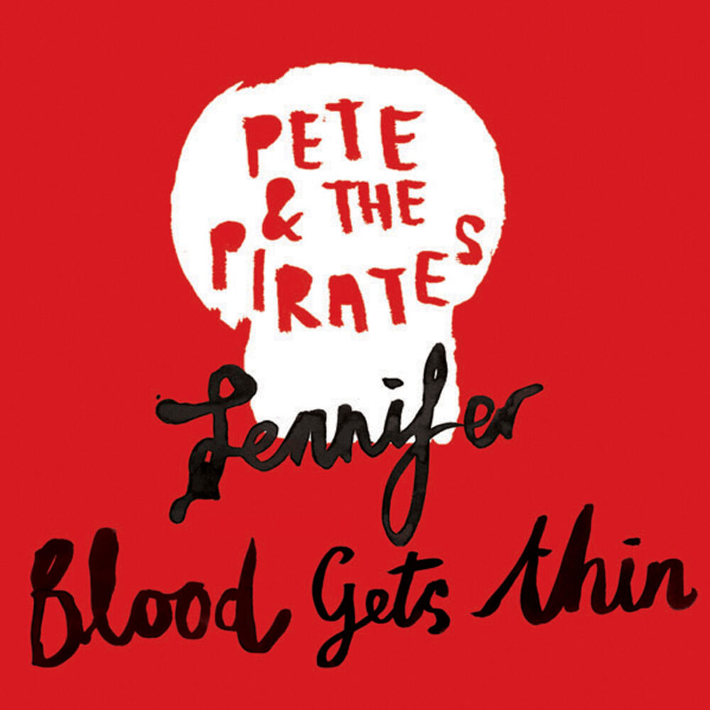 Got blood. Pete & the Pirates - Blood gets thin. Pete and the Pirates группа. Pete and the Pirates Jennifer / Blood gets thin альбом обложка.