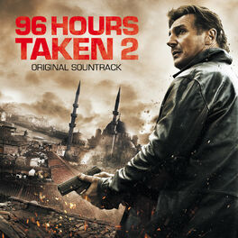 Album cover of Taken 2 - 96 Hours (Original Motion Picture Soundtrack)