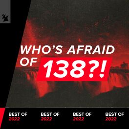 Album cover of Who’s Afraid Of 138?! Best of 2022