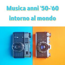 Album cover of Musica anni '50-'60 intorno al mondo