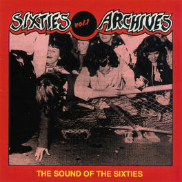 Album cover of Sixties Archives, Vol. 1: The Sound of the 60's