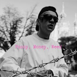 Vnuk - Pussy, Money, Weed: Тексты И Песни | Deezer