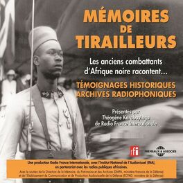 Album cover of Mémoires de tirailleurs, les anciens combattants d'Afrique noire racontent (Témoignages historiques, archives radiophoniques)