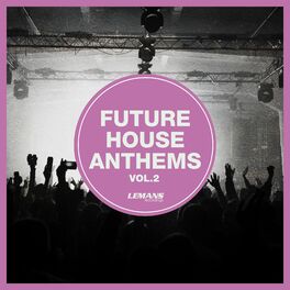 Album cover of Future House Anthems, Vol. 2