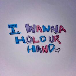 Album cover of i wanna hold ur hand