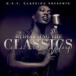 Album cover of D.E.F. Classics Presents Redefining The Classics Vol. 1