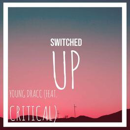 Album cover of SWITCHED UP (feat. CRITICAL)