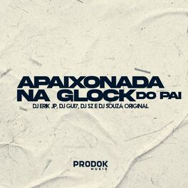 Album cover of Apaixonada na Glockada do Pai