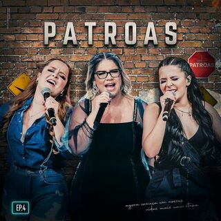 Patroas, EP4 – Marília Mendonça, Maiara e Maraisa Mp3 download