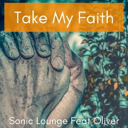 Album cover of Take My Faith (feat. Oliver)