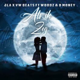 Album cover of Als Ik Zeg (feat. Woodz & D Money)